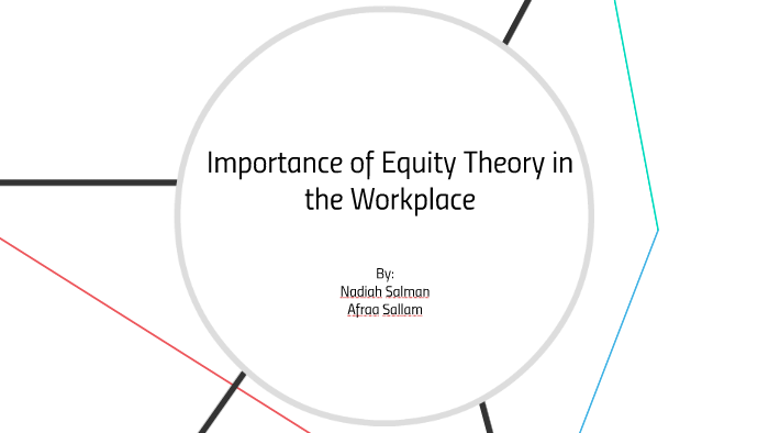 importance-of-equity-theory-in-the-workplace-by-nadiah-salman