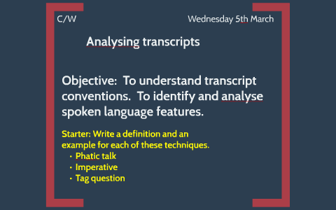 spoken language - transcript analysis by victoria marshall on Prezi
