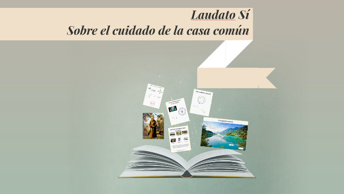 Laudato Sí - Sobre El Cuidado De La Casa Común By Leidy Tatiana Diaz ...