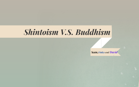 Shinto VS Buddhism by Sean Tsui on Prezi