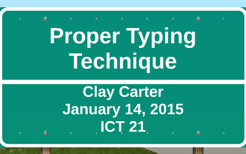 Proper Typing Technique by Clay Carter on Prezi