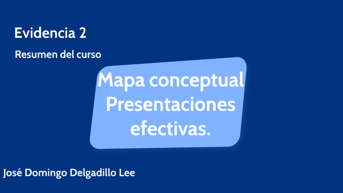 Evidencia 2 Taller de presentaciones efectivas by Pepe Lee on Prezi