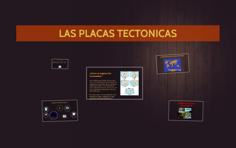 LAS PLACAS TECTONICAS by on Prezi