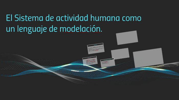 El Sistema de actividad humana como un leguaje de modelación by carlos