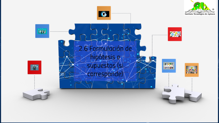 2.6 Formulación De Hipótesis O Supuestos Si Corresponde