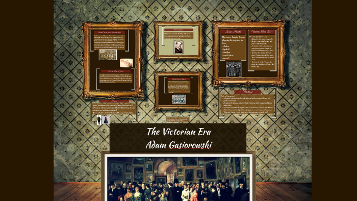 The Victorian Era by Adam Gasiorowski on Prezi