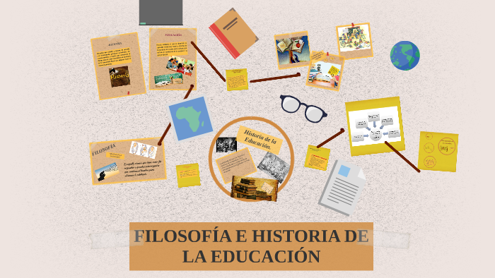 FILOSOFÍA E HISTORIA DE LA EDUCACIÓN by ELIZABETH LECOURTOIS on Prezi