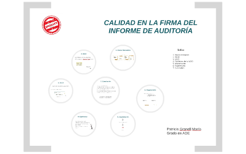 CALIDAD EN LA FIRMA DEL INFORME DE AUDITORÍA by Patricia Granell on Prezi