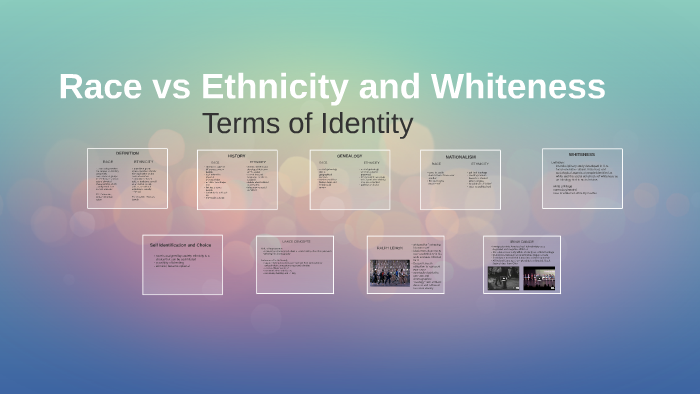 Race vs Ethnicity and Whiteness by Caitlin Moroney on Prezi