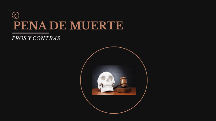Pros Y Contras Pena De Muerte