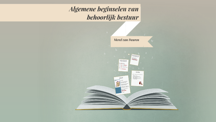 Algemene Beginselen Van Behoorlijk Bestuur By Merel Van Deuren On Prezi