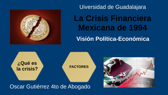 la crisis financiera mexicana de 1994, con una visión política