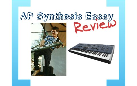 ap synthesis essay review