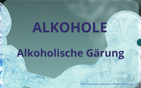 Alkoholische Gärung by Kathrin R. on Prezi