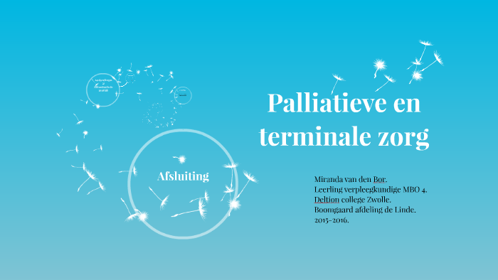 Palliatieve en terminale zorg by on Prezi