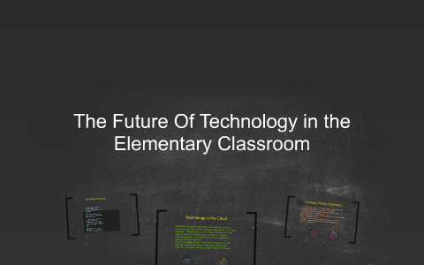 The Future of Technology by kim phillips on Prezi