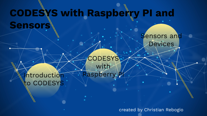 Codesys with Raspberry and Sensors by Christian Rebogio on Prezi