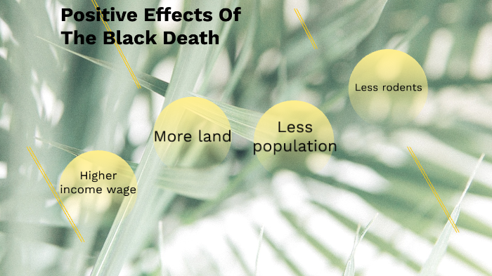 positive effects of black death by Nathan Mannion on Prezi