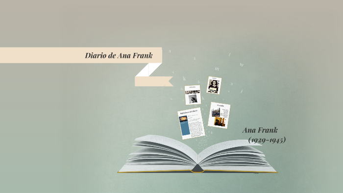Diario de Ana Frank by Valeria Espinoza on Prezi
