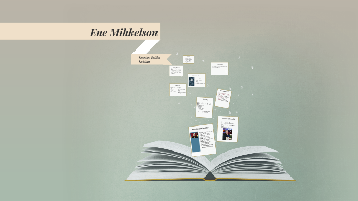 Ene Mihkelson by Eelika Kapitan on Prezi