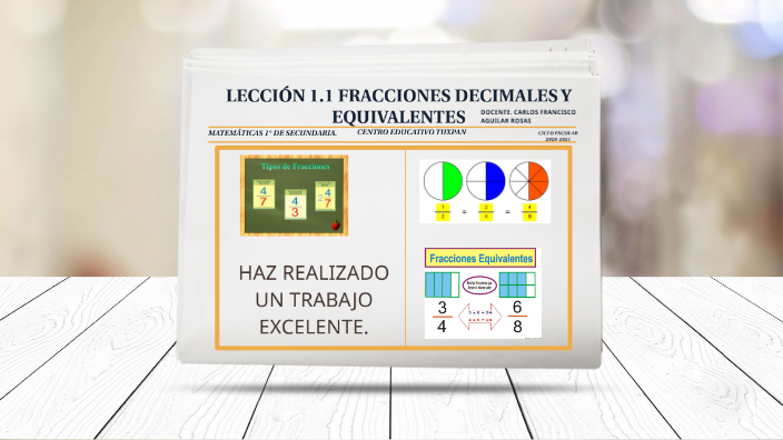LECCIÓN 1.1 FRACCIONES DECIMALES Y EQUIVALENTES by CARLOS FRANCISCO