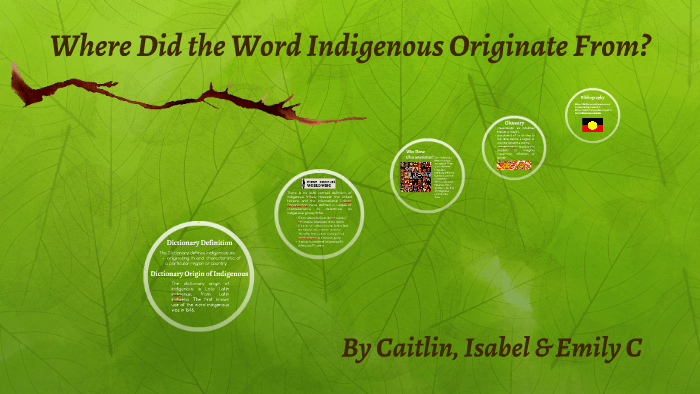 where-did-the-word-indigenous-originate-from-by-caitlin-webster-on