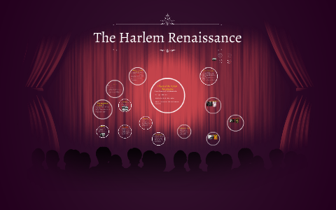 The Harlem Renaissance by Kylie Pierce on Prezi