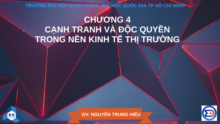 Chương 4: Cạnh tranh và Độc quyền trong nền KTTT by HO Ngoc Anh on Prezi