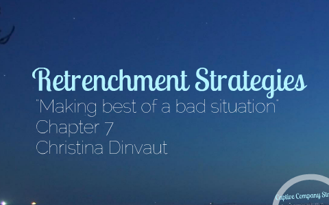 Retrenchment Strategies by Christina Dinvaut on Prezi