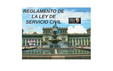 REGLAMENTO DE LA LEY DE SERVICIO CIVIL By Yolanda Estrada On Prezi