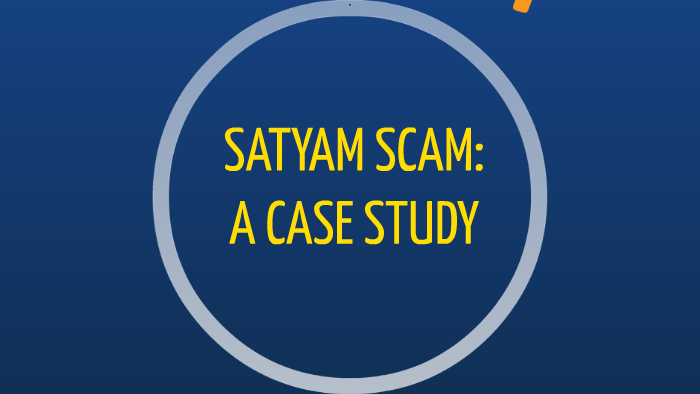 satyam-scam-a-case-study-by-kavya-bhargava-on-prezi