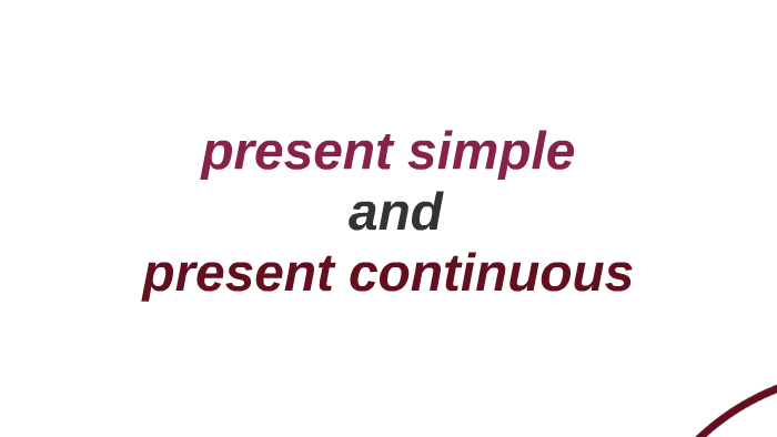 Present Simple And Present Continuous By Giulia Apicella