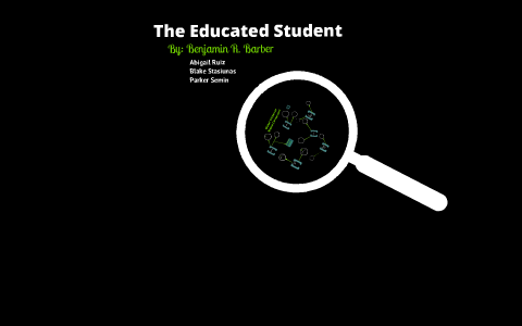 The educated student by benjamin barber thesis 03 picture