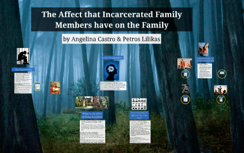 The Affect that Incarcerated Family Members have on the Family by ...