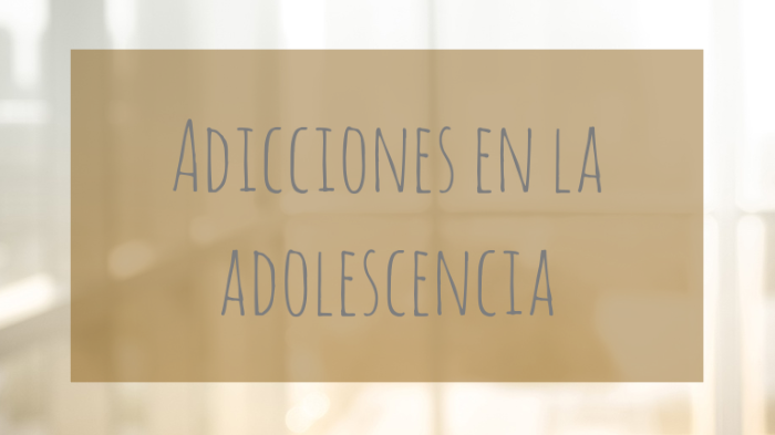 Adicciones O Uso De Sustancias En La Adolescencia By Karla Navarro On Prezi 5668