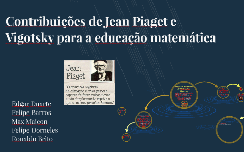 Contribui es de Jean Piaget e Vigotsky para a educa o mate by