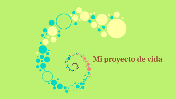 Mi proyecto de vida by Laura juliana bolivar calvo on Prezi