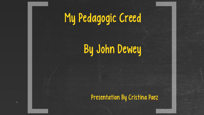 My Pedagogic Creed by Cristina Paez