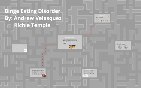 Binge Eating Disorder by Richie Temple on Prezi