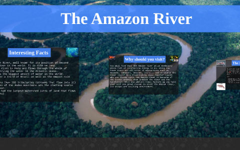 The Amazon River by nicole kozina on Prezi
