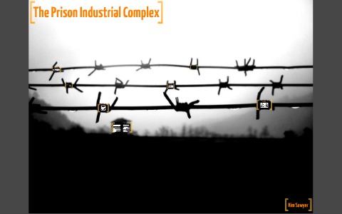 Prison industrial complex by Kim S on Prezi