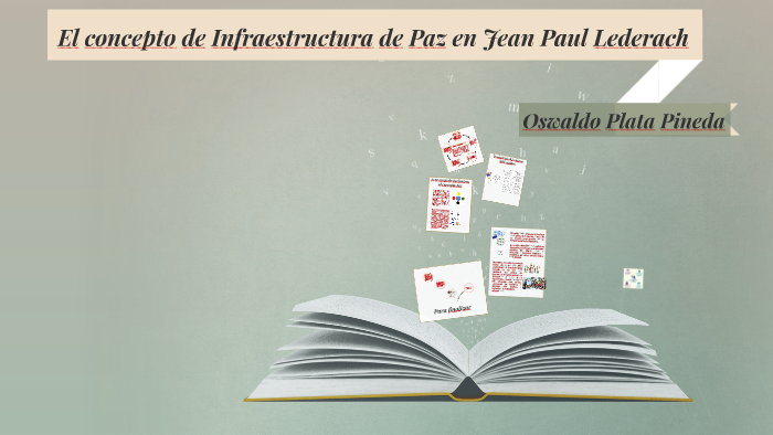 El concepto de Infraestructura de Paz en Jean Paul Lederach by