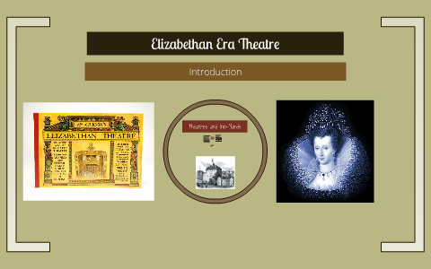 Elizabethan Era Theatre By M L On Prezi Elizabethan Era Theatre By M L On Prezi