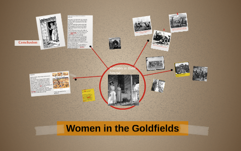 Women in the Goldfields by ethan nasilasila on Prezi