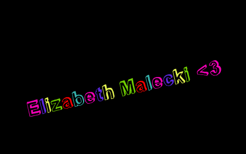 Elizabeth Malecki by Elizabeth Malecki on Prezi