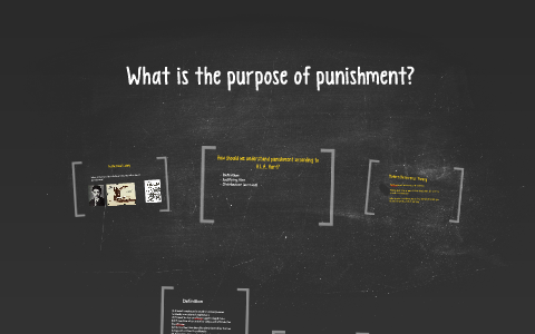 What is the purpose of punishment? by Suzanne Dovi on Prezi