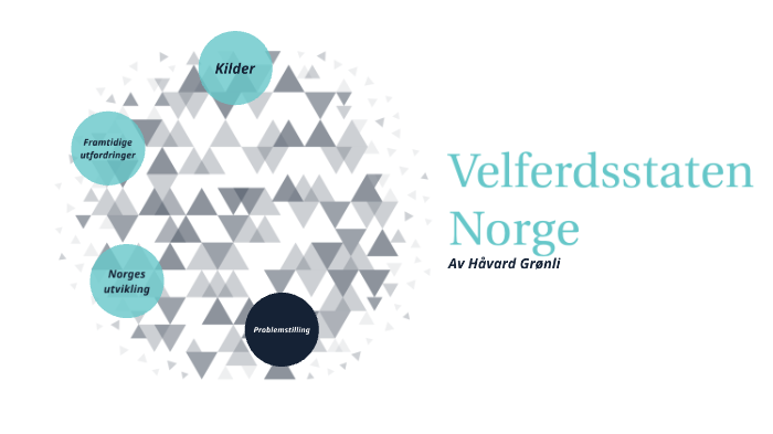 Velferdsstaten Norge By Håvard Grønli On Prezi