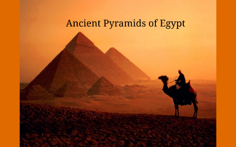 Egyptian Pyramids by Ryan Young on Prezi