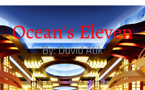 Реферат: Oceans Eleven Essay Research Paper Oceans Eleven