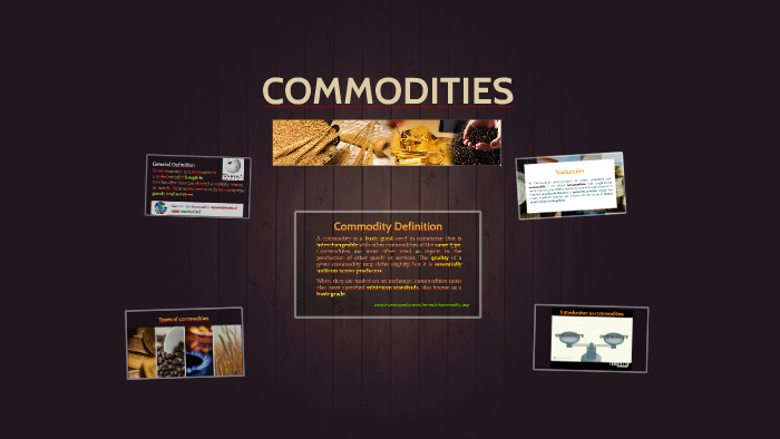 Commodities By Jose Luis Perez Buitrago On Prezi Next